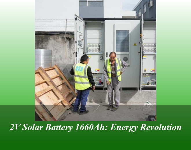 2V Solar Battery 1660Ah: Energy Revolution